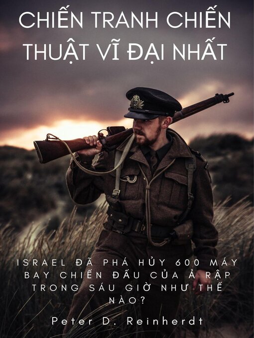 Title details for Chiến tranh chiến thuật vĩ đại nhất by Peter D. Reinherdt - Available